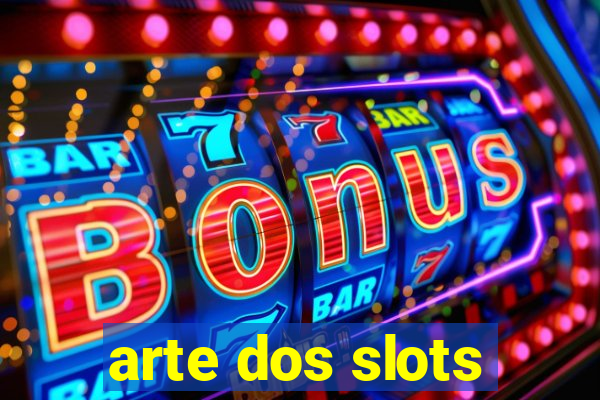 arte dos slots